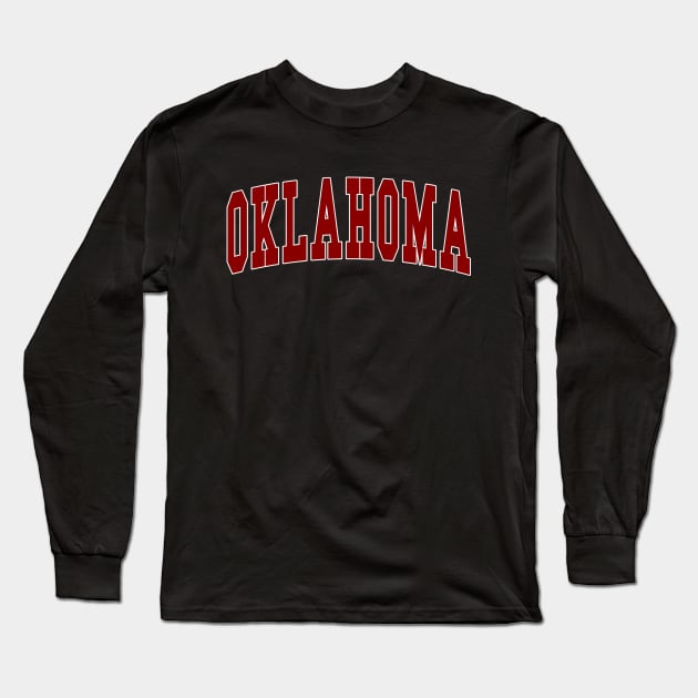 Oklahoma - college university font letters text word football basketball baseball softball volleyball hockey love fan player christmas birthday gift for men women kids mothers fathers day dad mom vintage retro Long Sleeve T-Shirt by Fanboy04